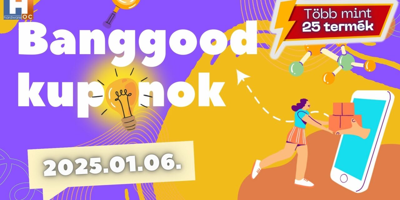 Lepd meg magad! Banggood kuponos akciók – 2025.01.06.