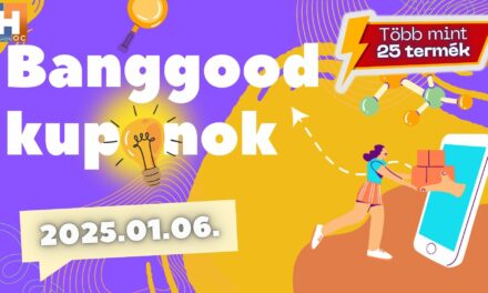 Lepd meg magad! Banggood kuponos akciók – 2025.01.06.