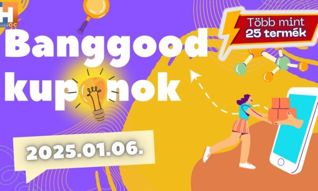 Lepd meg magad! Banggood kuponos akciók – 2025.01.06.